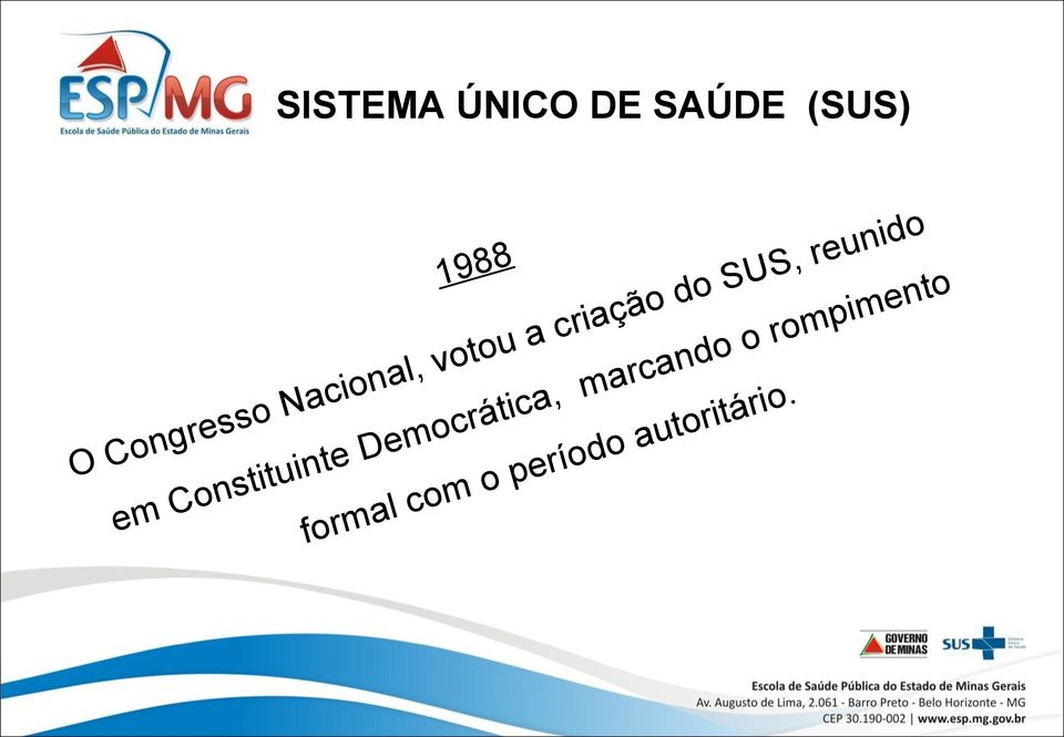 SUS, reunido em Constituinte Democrática,