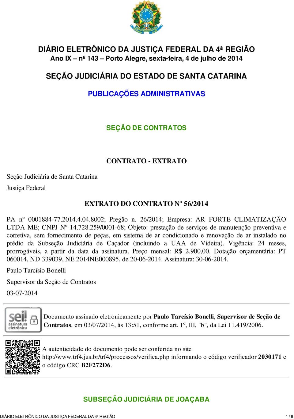 26/2014; Empresa: AR FORTE CLIMATIZAÇÃO LTDA ME; CNPJ Nº 14.728.
