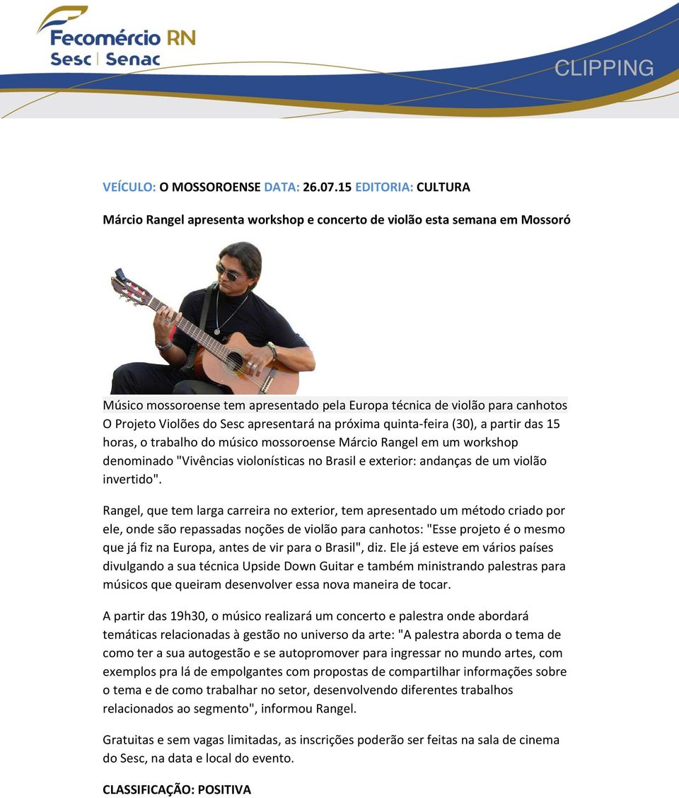 Sesc apresentará na próxima quinta-feira (30), a partir das 15 horas, o trabalho do músico mossoroense Márcio Rangel em um workshop denominado "Vivências violonísticas no Brasil e exterior: andanças