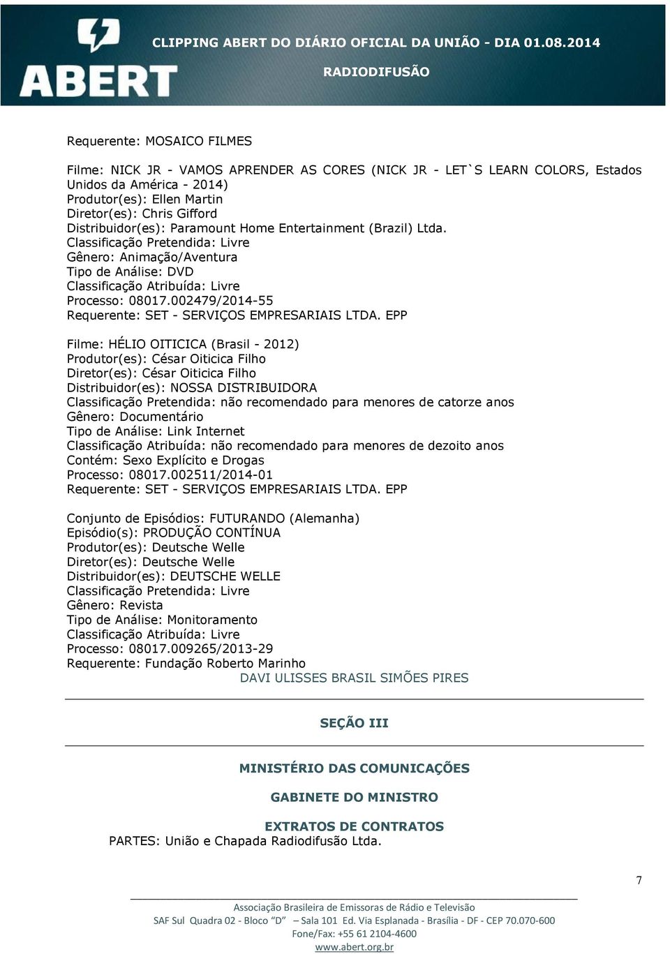 002479/2014-55 Requerente: SET - SERVIÇOS EMPRESARIAIS LTDA.