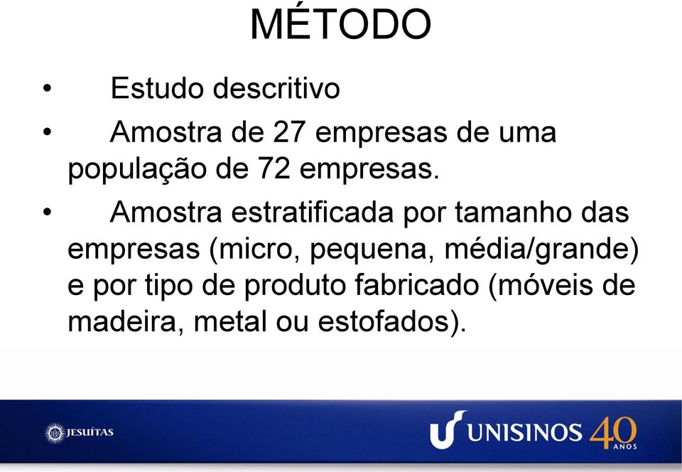 Amostra estratificada por tamanho das empresas (micro,