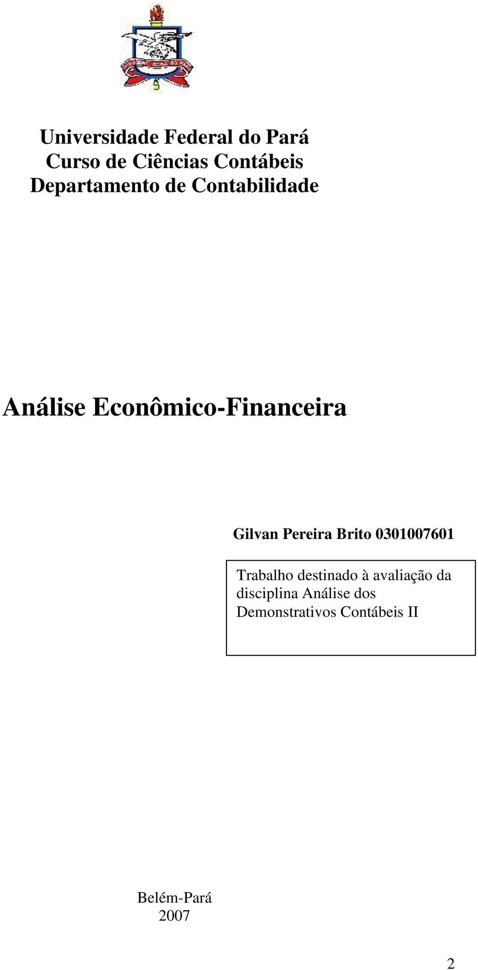 Gilvan Pereira Brito 0301007601 Trabalho destinado à avaliação