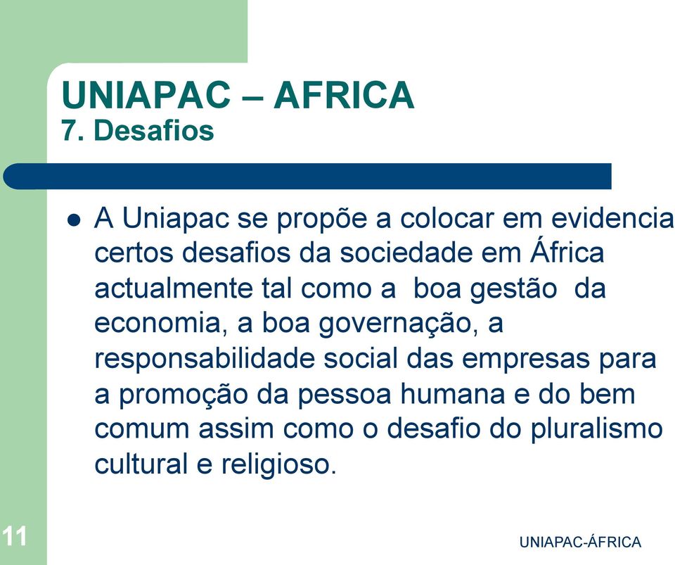 sociedade em África actualmente tal como a boa gestão da economia, a boa