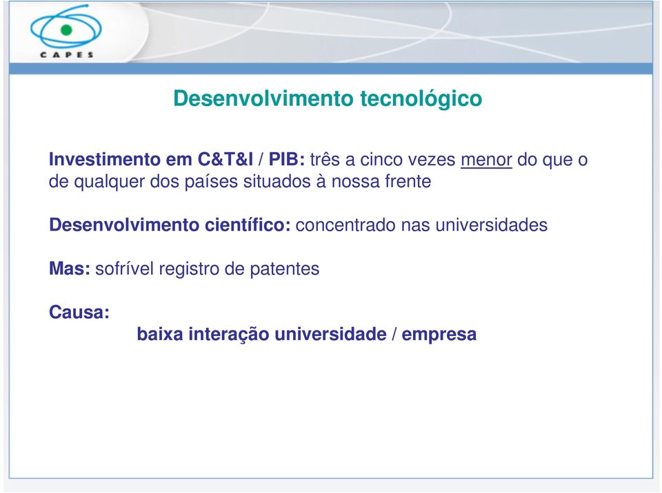 frente Desenvolvimento científico: concentrado nas universidades