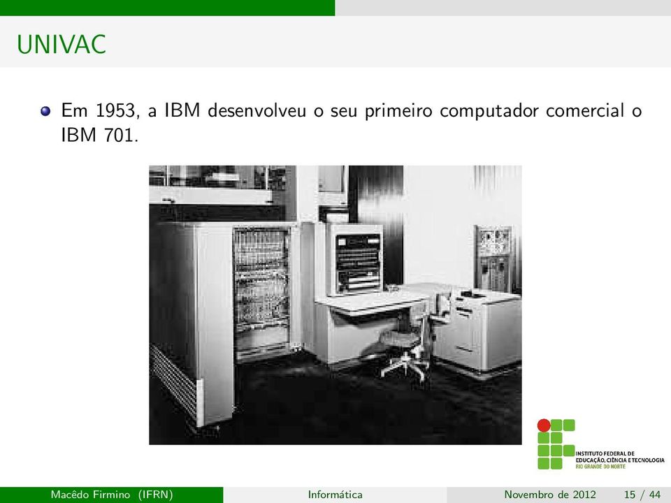 comercial o IBM 701.