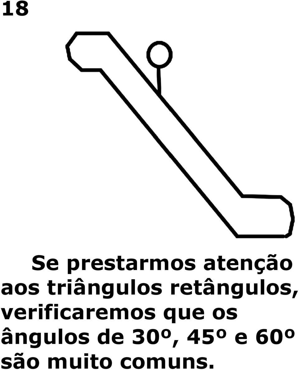 verificaremos que os ângulos