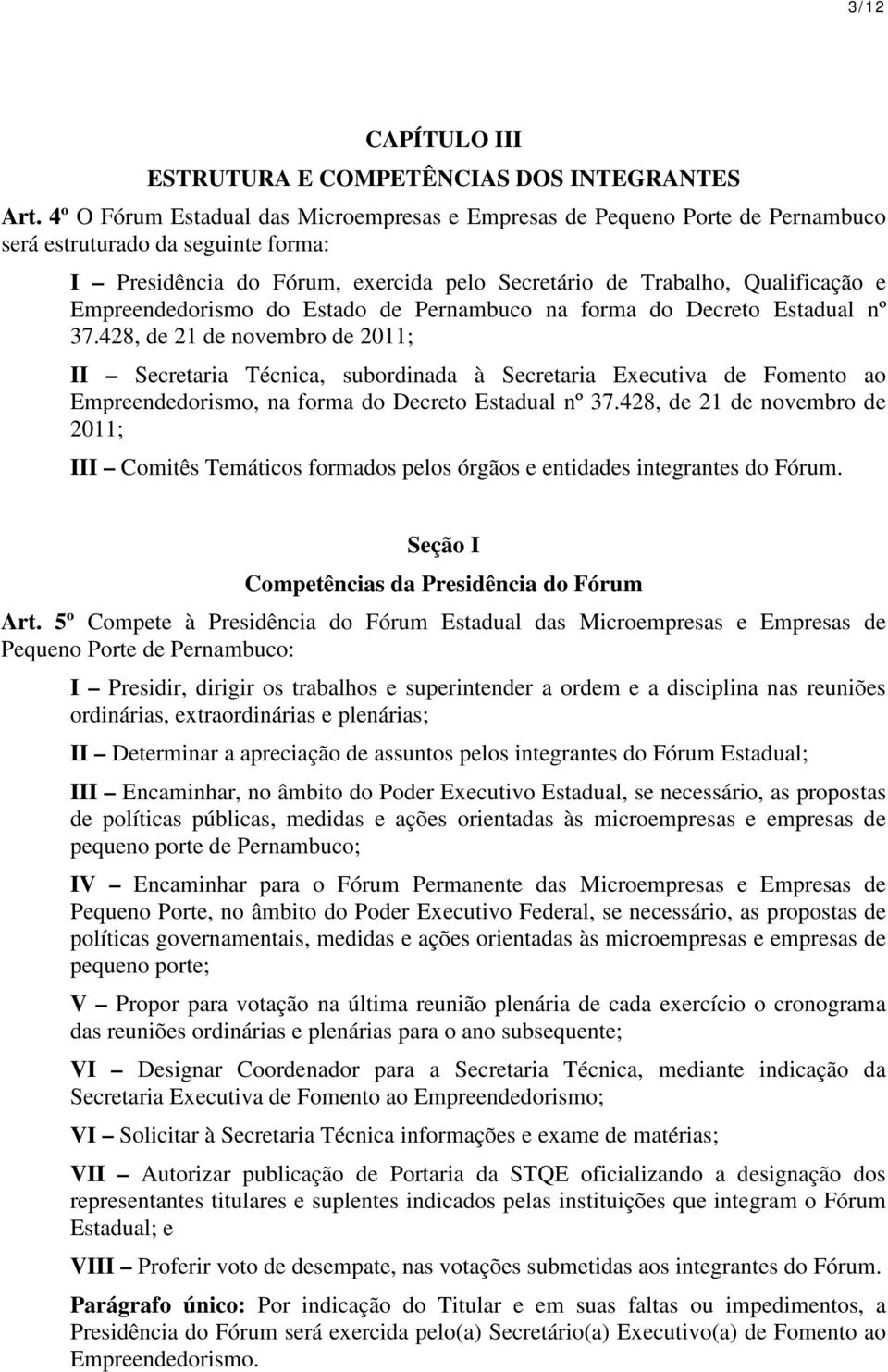 Empreendedorismo do Estado de Pernambuco na forma do Decreto Estadual nº 37.
