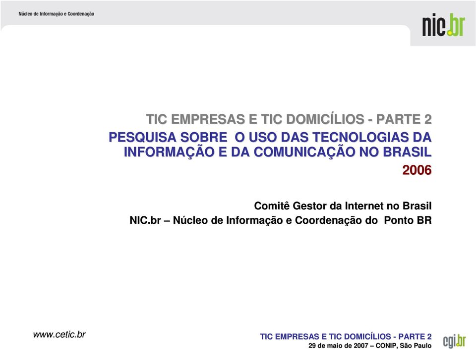 Comitê Gestor da Internet no Brasil NIC.