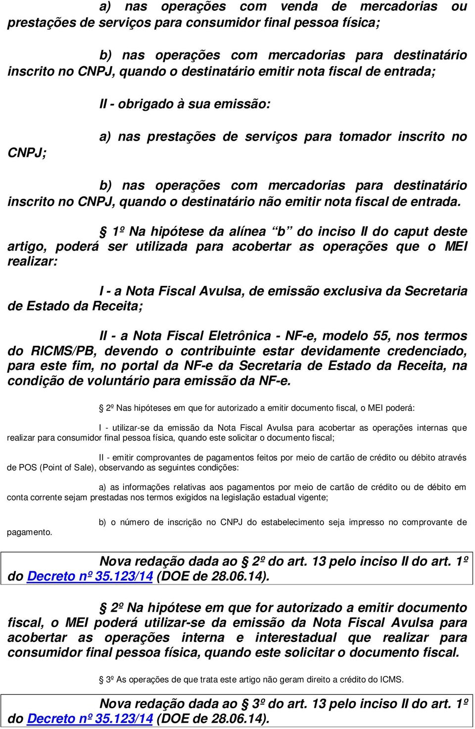 destinatário não emitir nota fiscal de entrada.