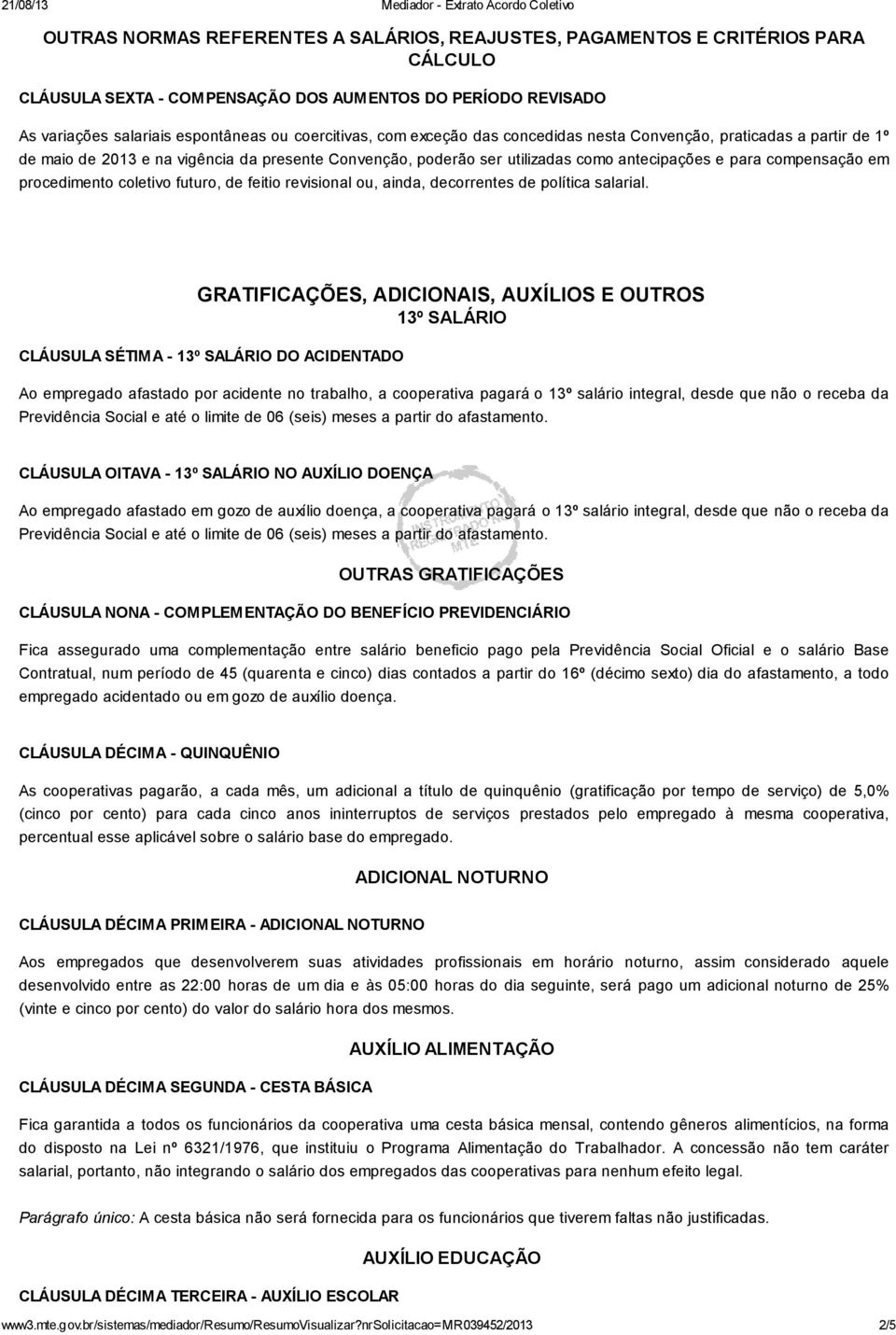 coletivo futuro, de feitio revisional ou, ainda, decorrentes de política salarial.