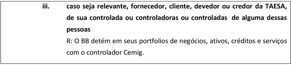 controladas de alguma dessas pessoas R: O BB detém em seus