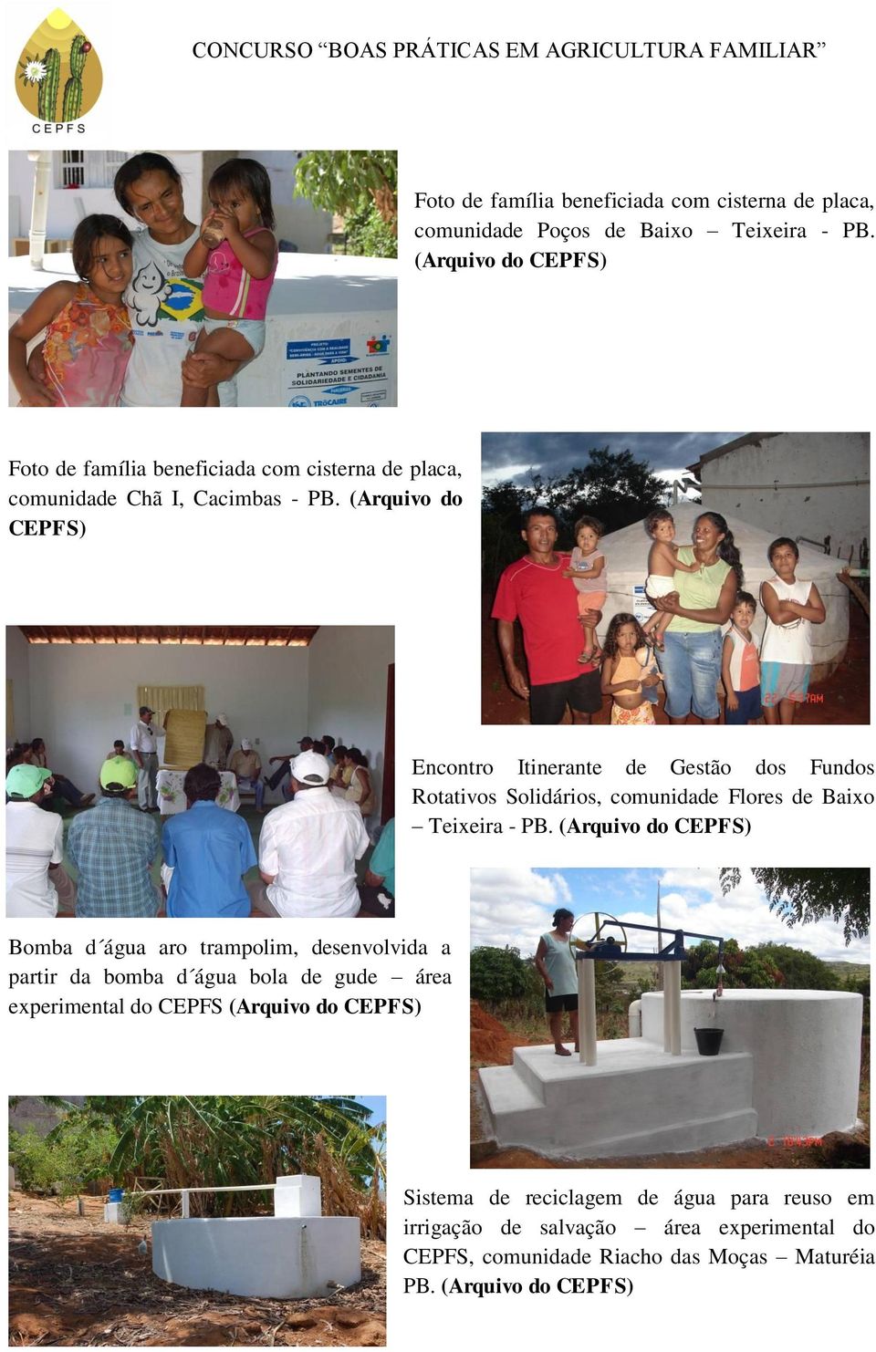 (Arquivo do CEPFS) Encontro Itinerante de Gestão dos Fundos Rotativos Solidários, comunidade Flores de Baixo Teixeira - PB.