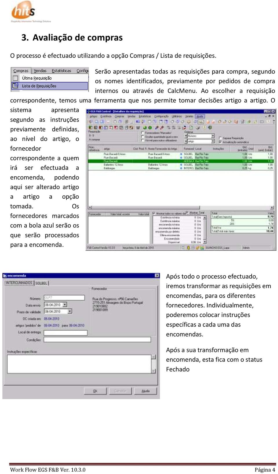 Ao escolher a requisição correspondente, temos uma ferramenta que nos permite tomar decisões artigo a artigo.