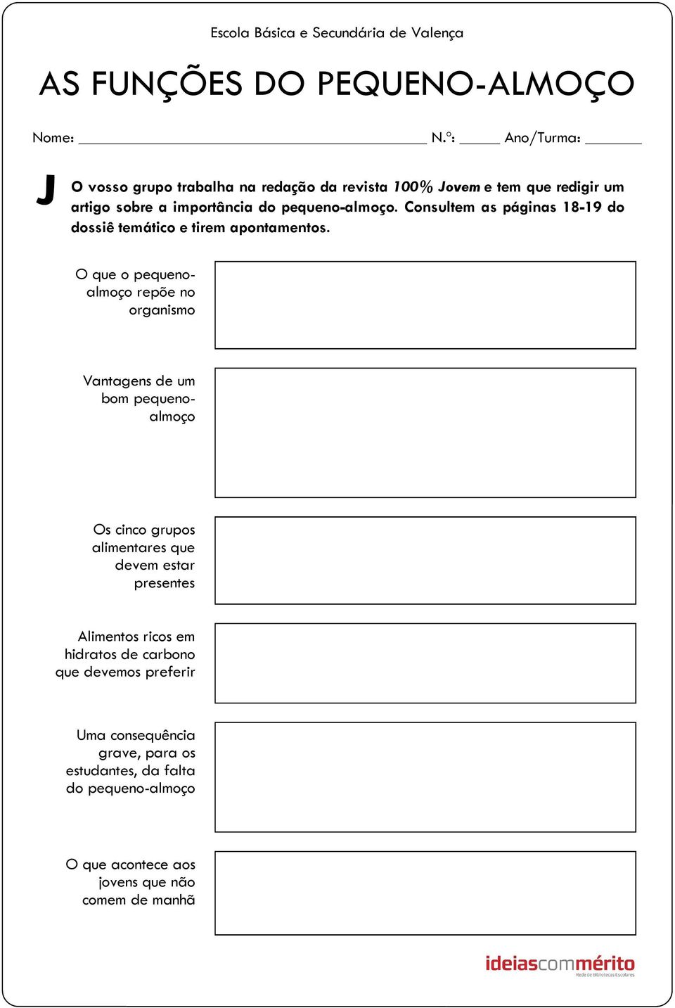 O que o pequenoalmoço repõe no organismo Vantagens de um bom pequenoalmoço Os cinco grupos alimentares que devem estar presentes