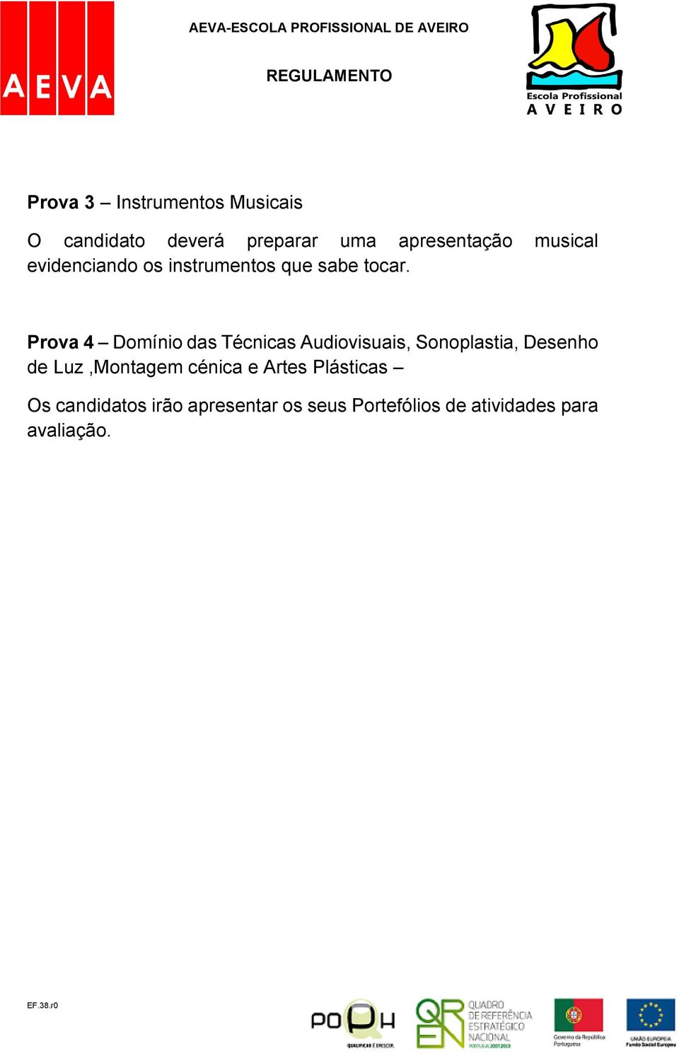 Prova 4 Domínio das Técnicas Audiovisuais, Sonoplastia, Desenho de