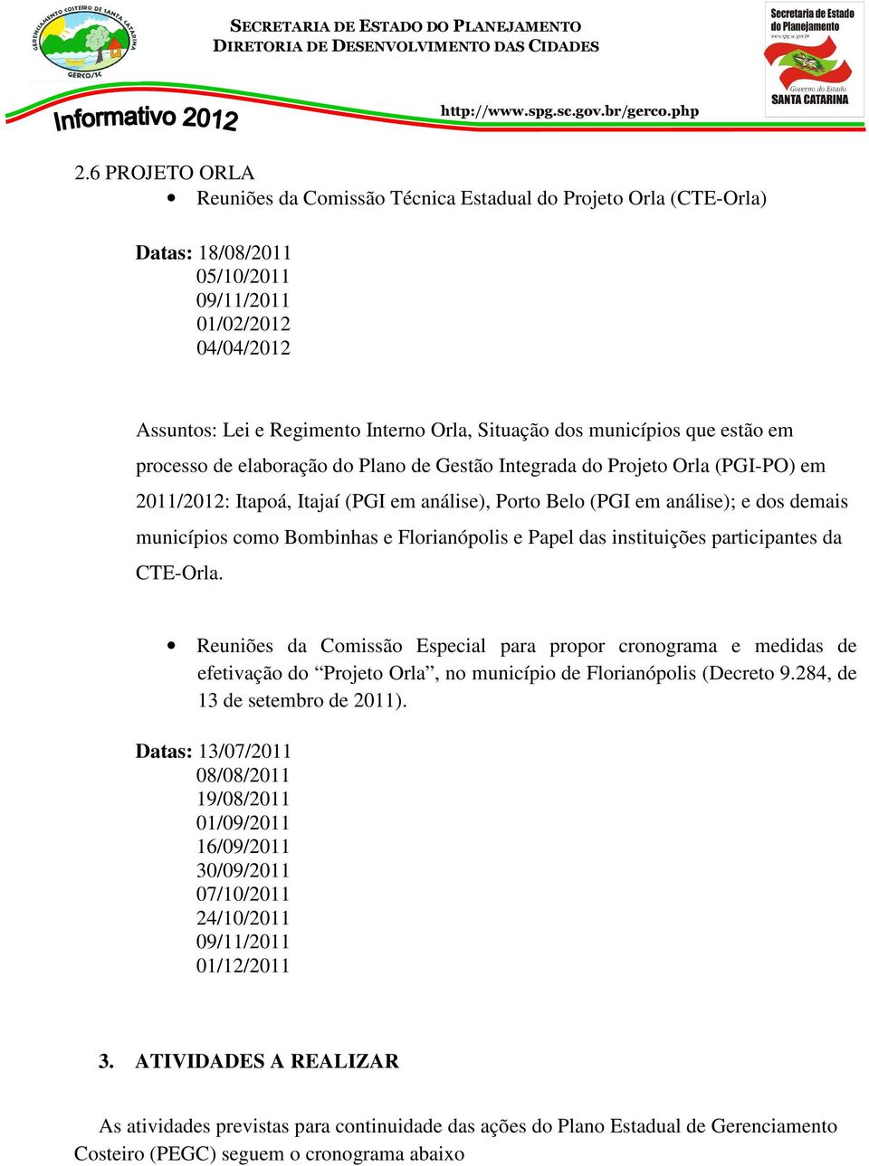 municípios como Bombinhas e Florianópolis e Papel das instituições participantes da CTE-Orla.