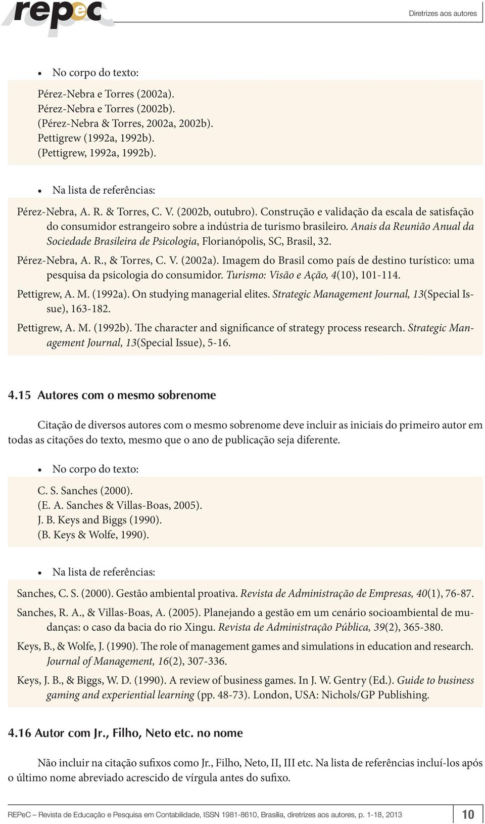 Anais da Reunião Anual da Sociedade Brasileira de Psicologia, Florianópolis, SC, Brasil, 32. Pérez-Nebra, A. R., & Torres, C. V. (2002a).