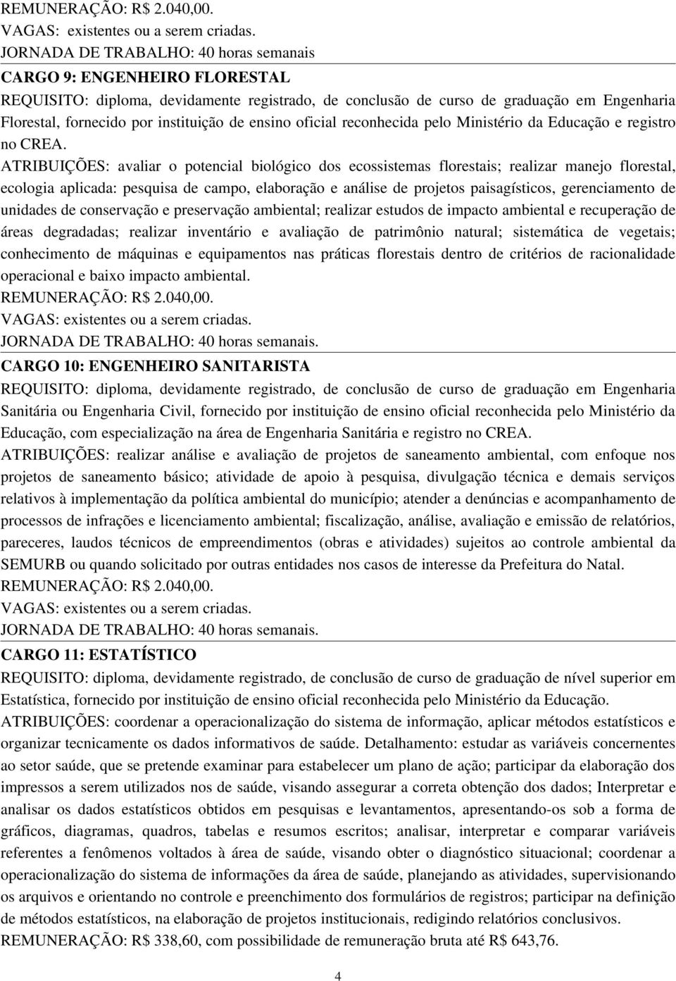 de ensino oficial reconhecida pelo Ministério da Educação e registro no CREA.