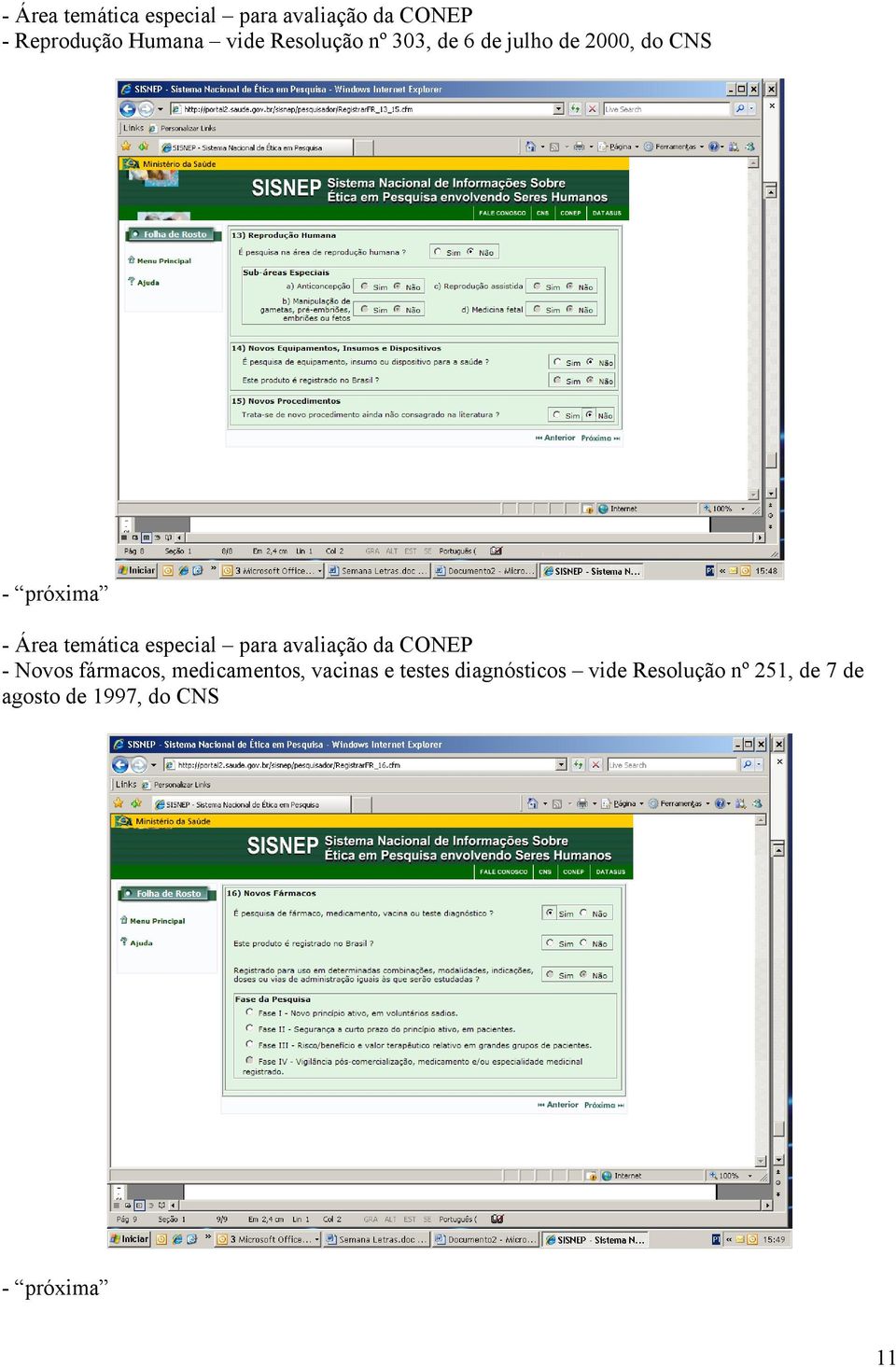 especial para avaliação da CONEP - Novos fármacos, medicamentos, vacinas e