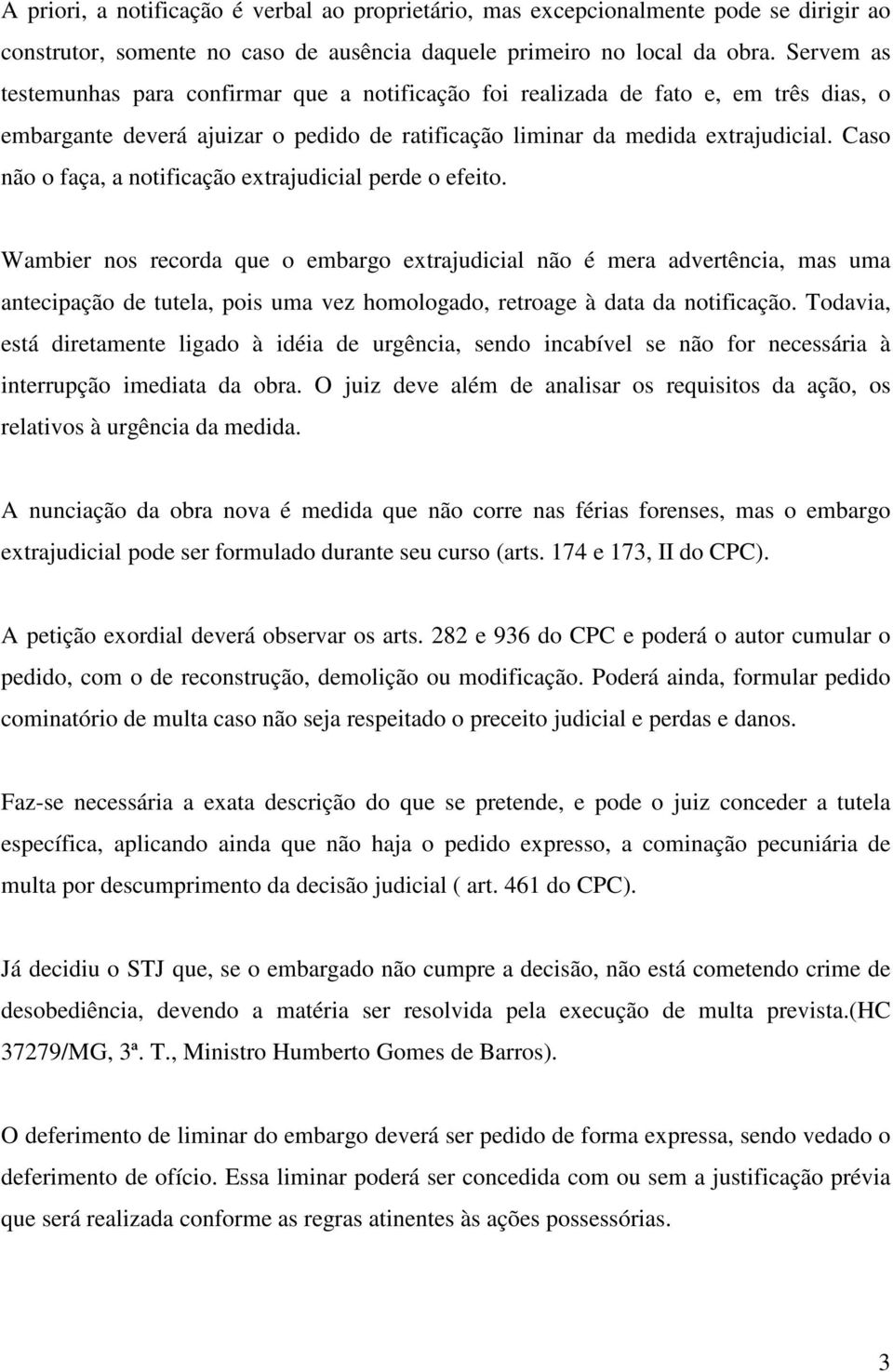 Caso não o faça, a notificação extrajudicial perde o efeito.