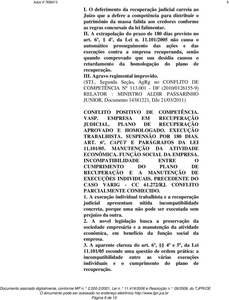 A extrapolação do prazo de 180 dias previsto no art. 6º, 4º, da Lei n. 11.