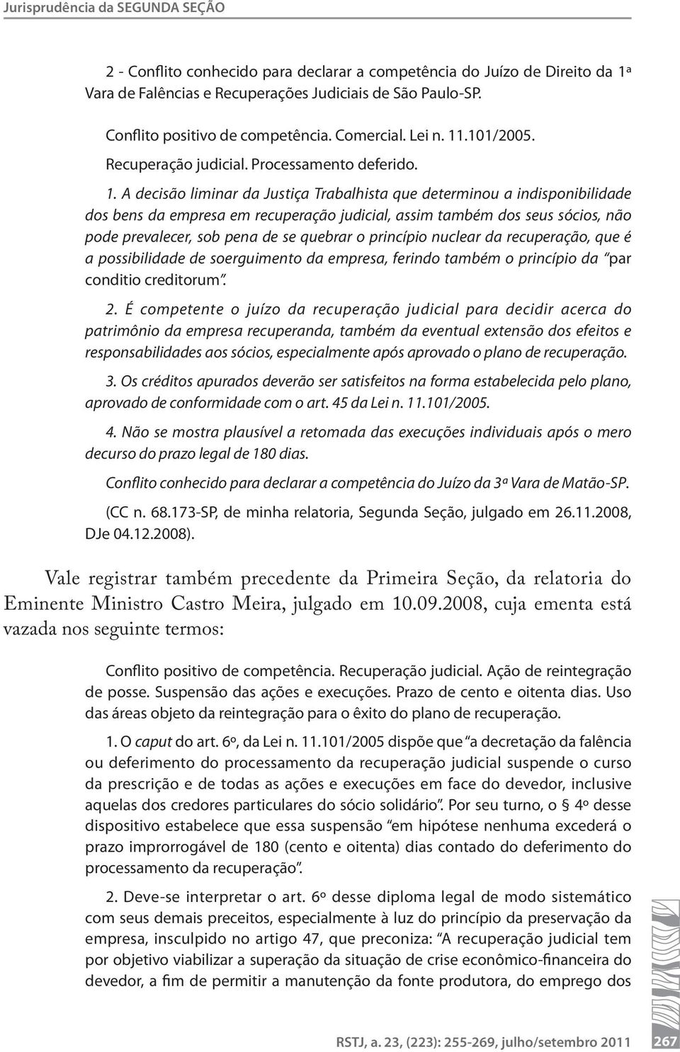 .101/2005. Recuperação judicial. Processamento deferido. 1.