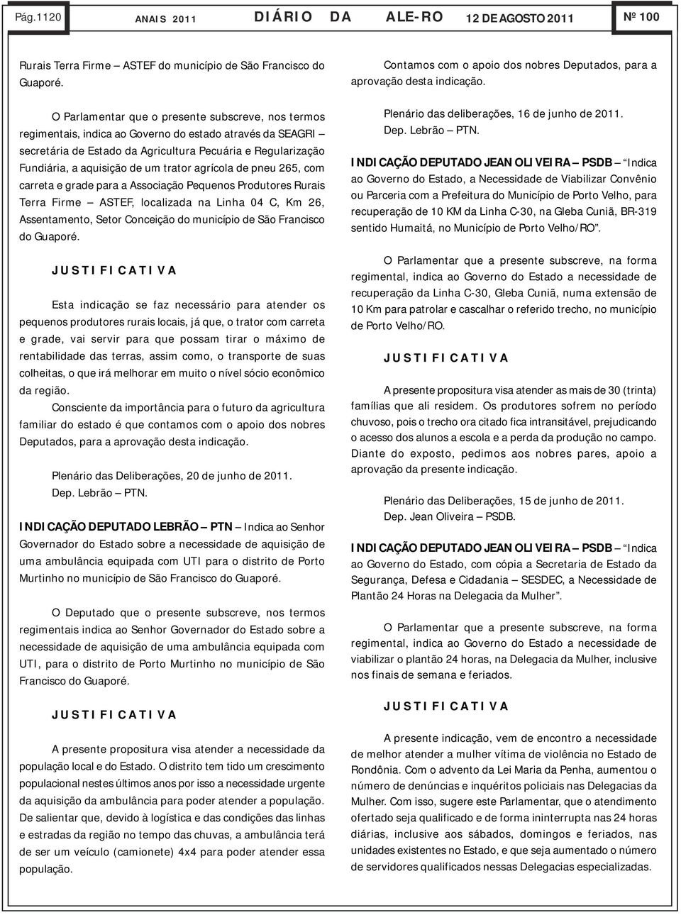 trator agrícola de pneu 265, com carreta e grade para a Associação Pequenos Produtores Rurais Terra Firme ASTEF, localizada na Linha 04 C, Km 26, Assentamento, Setor Conceição do município de São