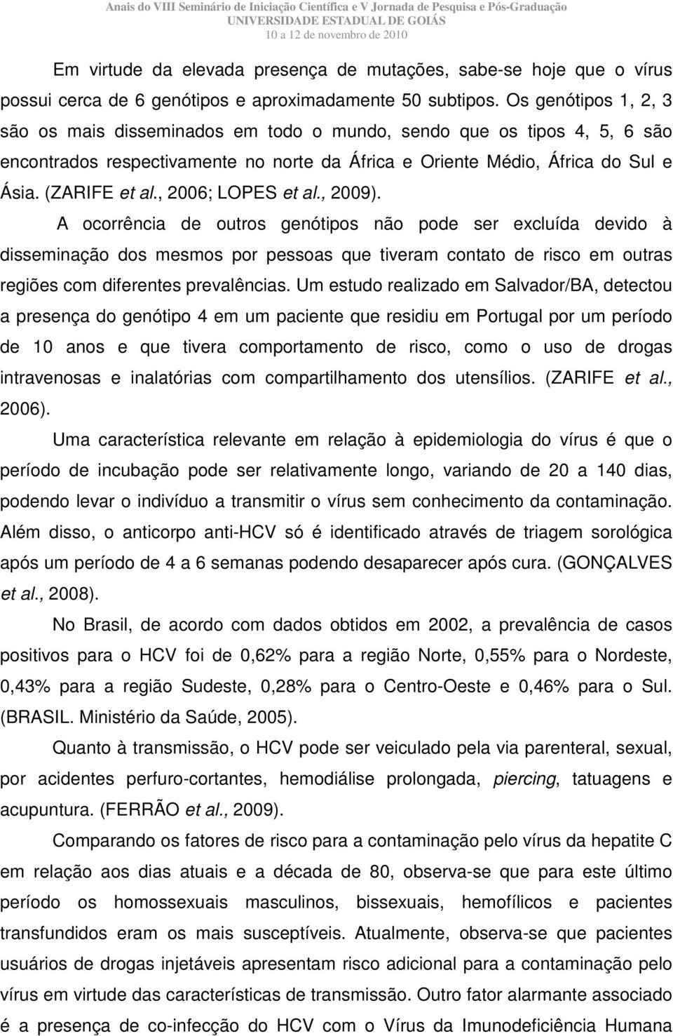 , 2006; LOPES et al., 2009).