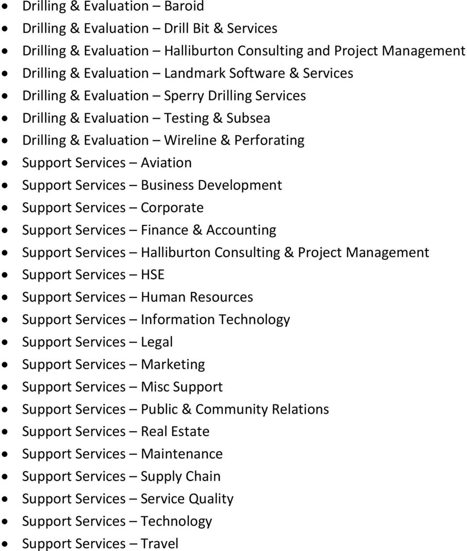 Services Corporate Support Services Finance & Accounting Support Services Halliburton Consulting & Project Management Support Services HSE Support Services Human Resources Support Services
