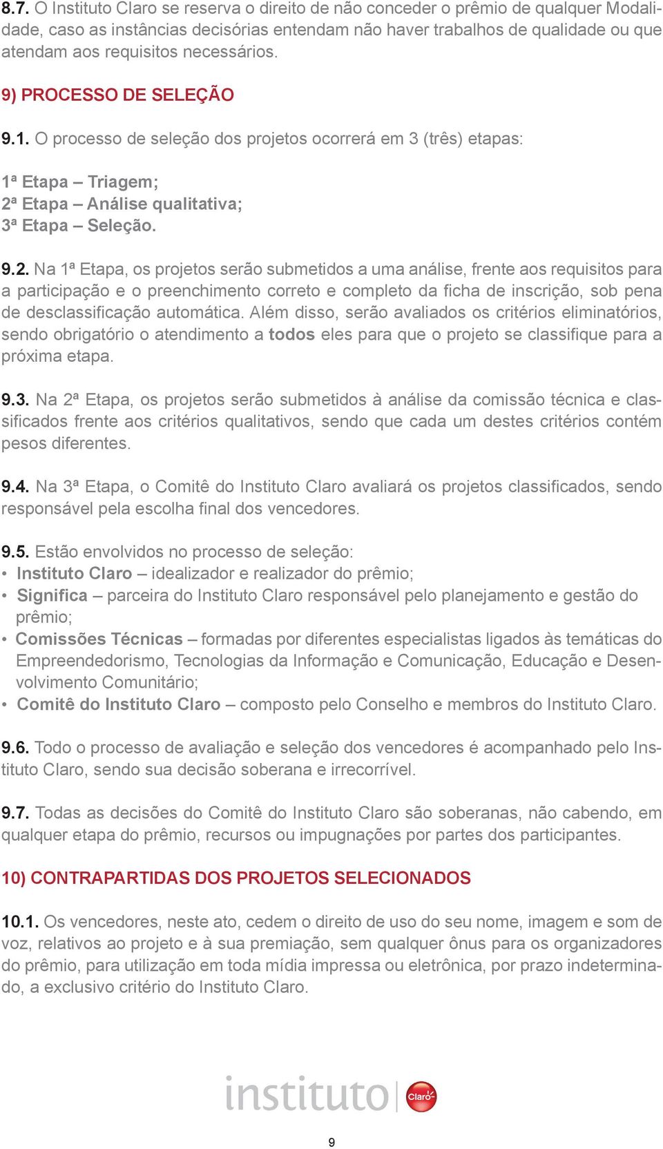 Etapa Análise qualitativa; 3ª Etapa Seleção. 9.2.