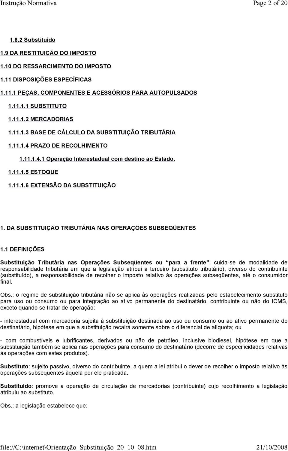 DA SUBSTITUIÇÃO TRIBUTÁRIA NAS OPERAÇÕES SUBSEQÜENTES 1.