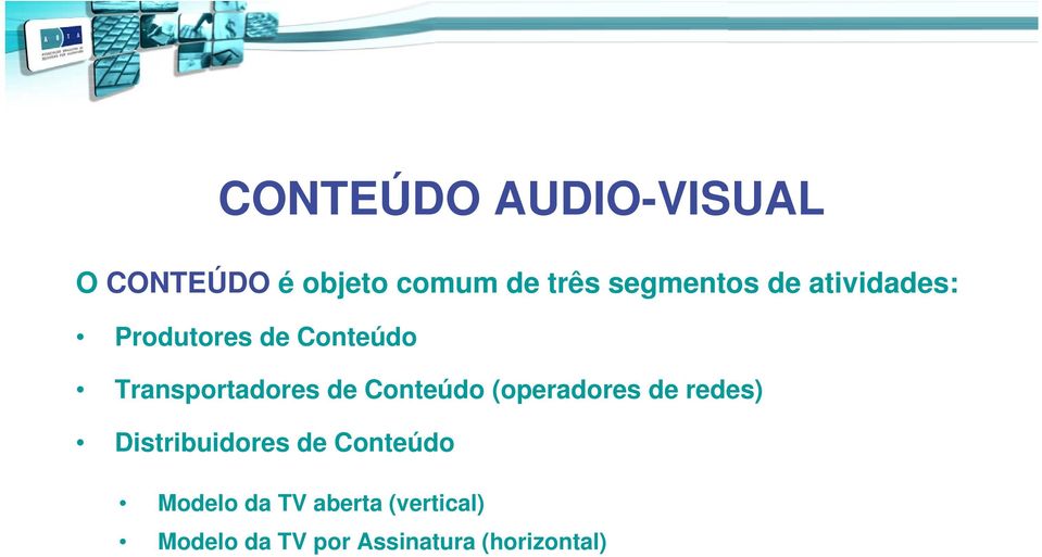 Transportadores de Conteúdo (operadores de redes)