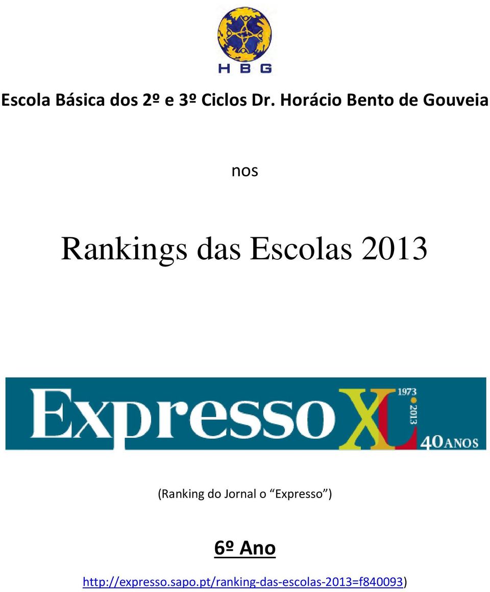 Escolas 2013 (Ranking do Jornal o Expresso )