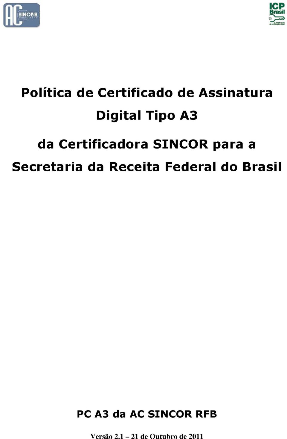 a Secretaria da Receita Federal do Brasil PC