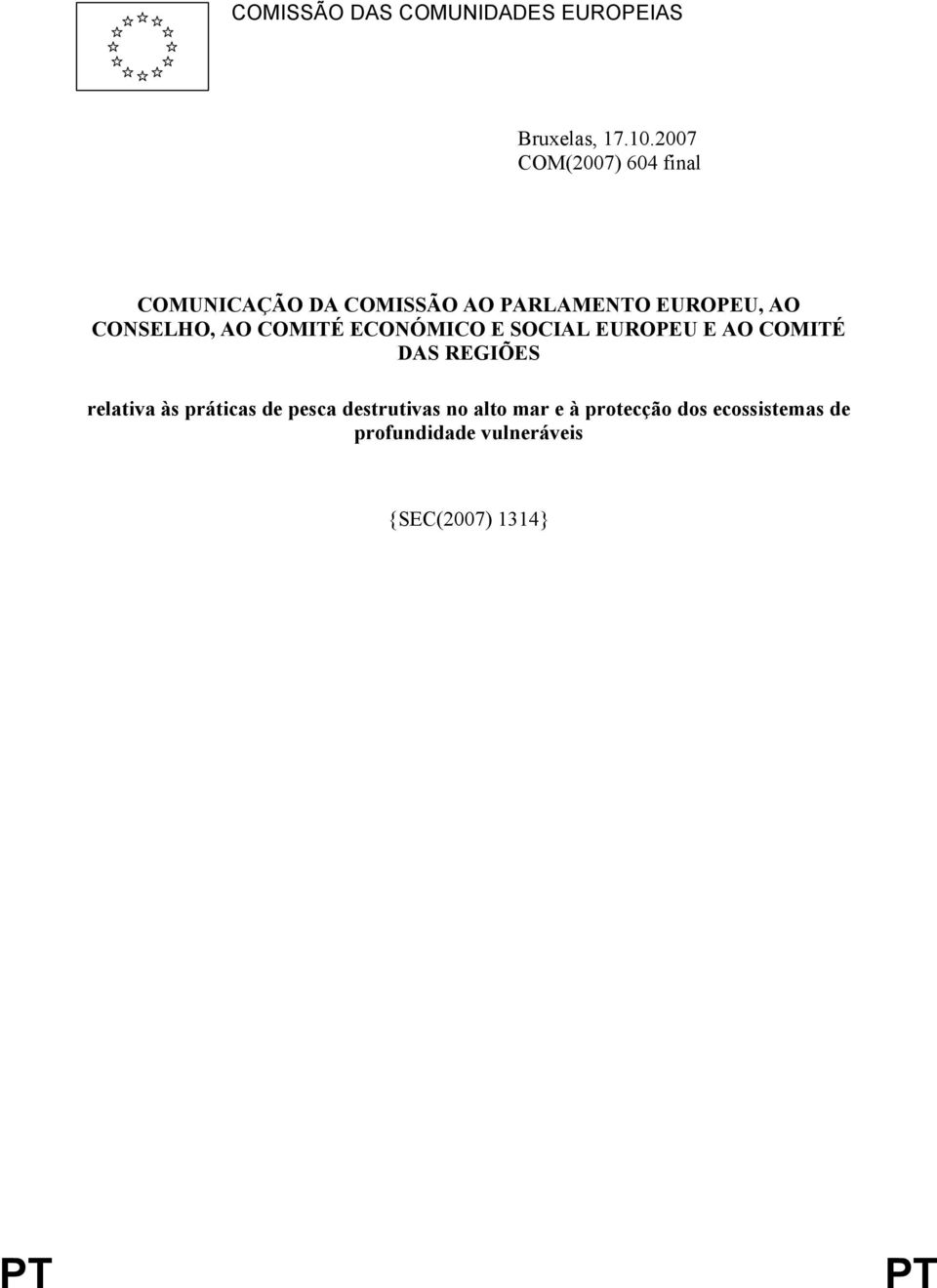 CONSELHO, AO COMITÉ ECONÓMICO E SOCIAL EUROPEU E AO COMITÉ DAS REGIÕES relativa às