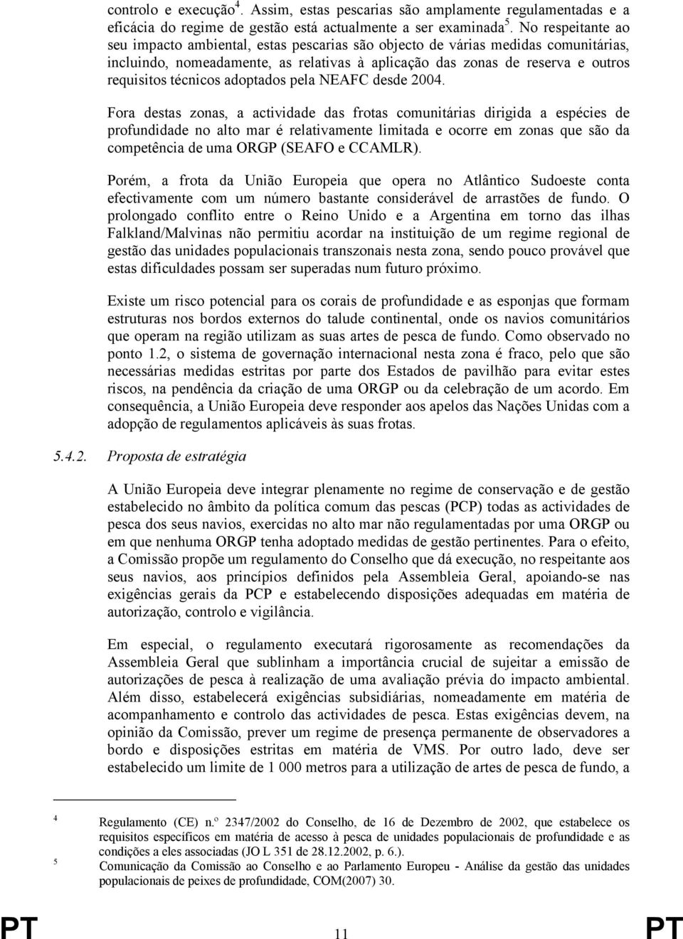 técnicos adoptados pela NEAFC desde 2004.