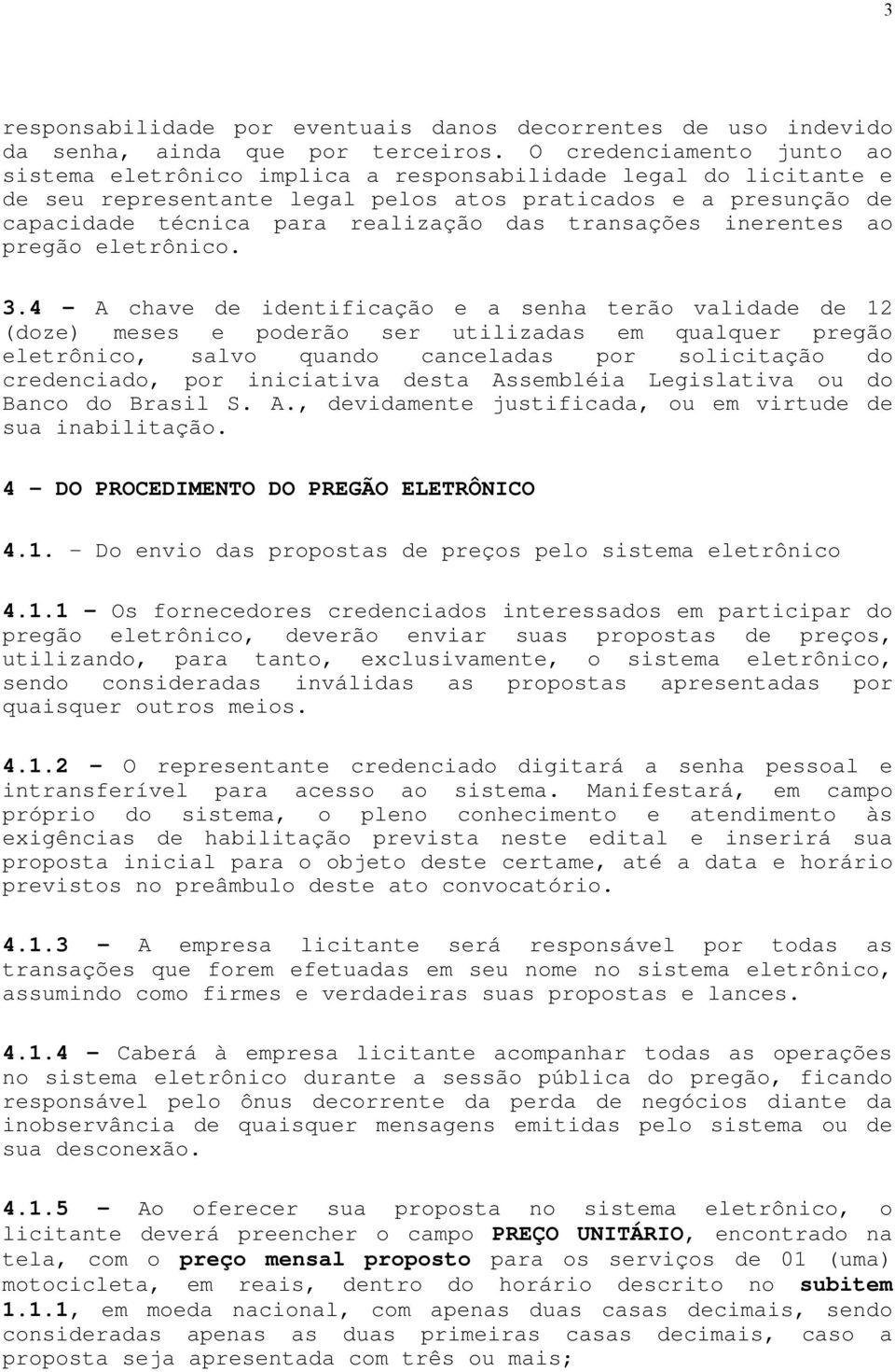 transações inerentes ao pregão eletrônico. 3.