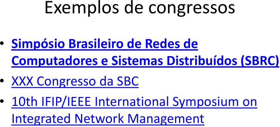 Congresso da SBC 10 h IFIP/IEEE I i ls i 10th