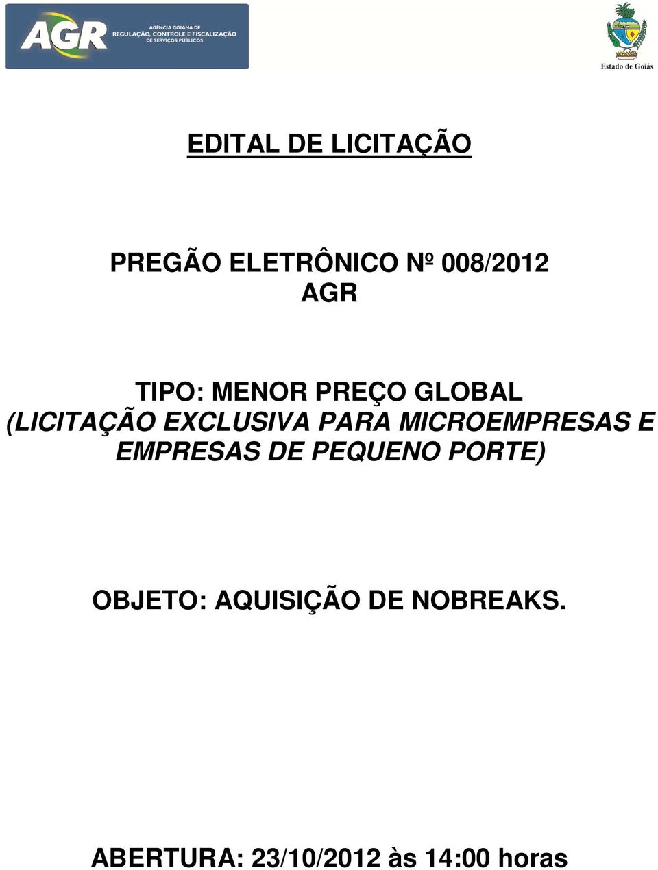 MICROEMPRESAS E EMPRESAS DE PEQUENO PORTE) OBJETO: