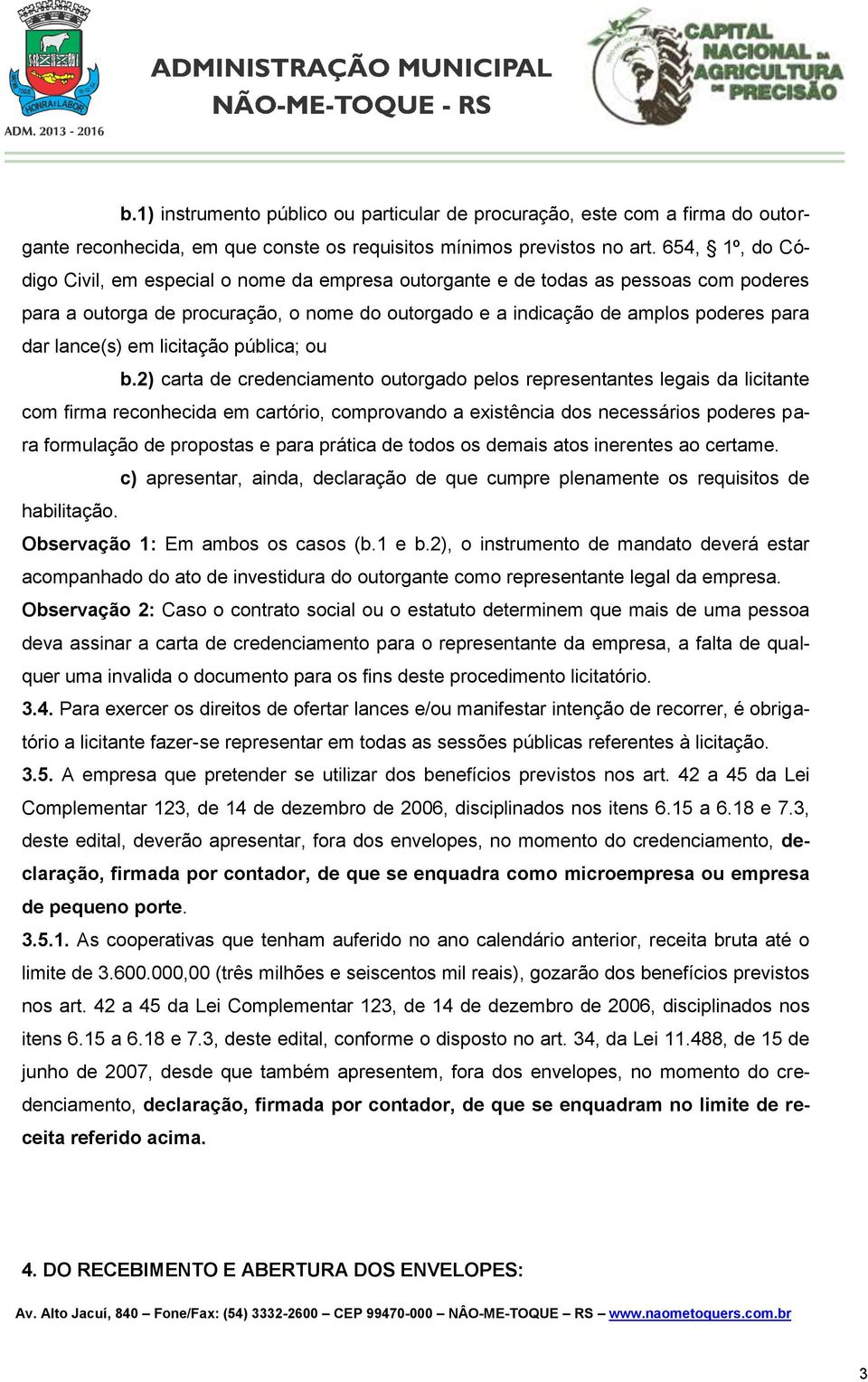 lance(s) em licitação pública; ou b.