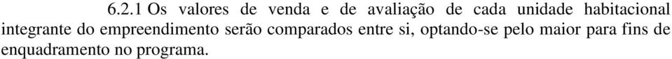 empreendimento serão comparados entre si,