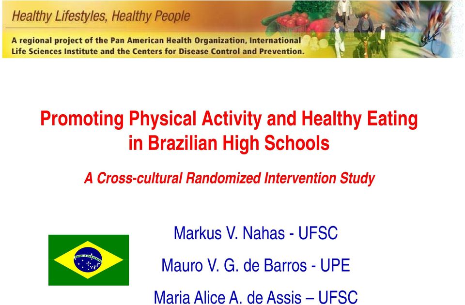 Intervention ti Study Markus V. Nahas - UFSC Mauro V. G.