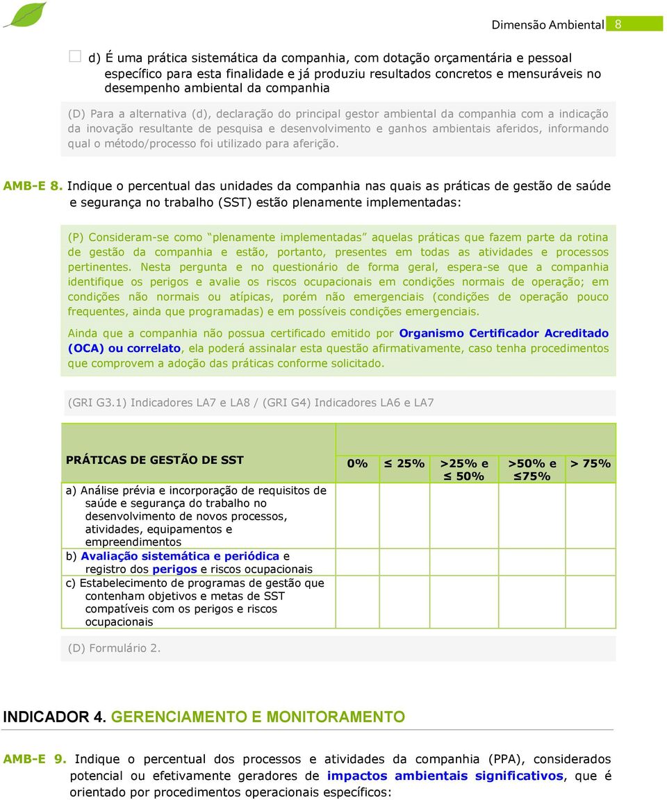 aferidos, informando qual o método/processo foi utilizado para aferição. AMB-E 8.