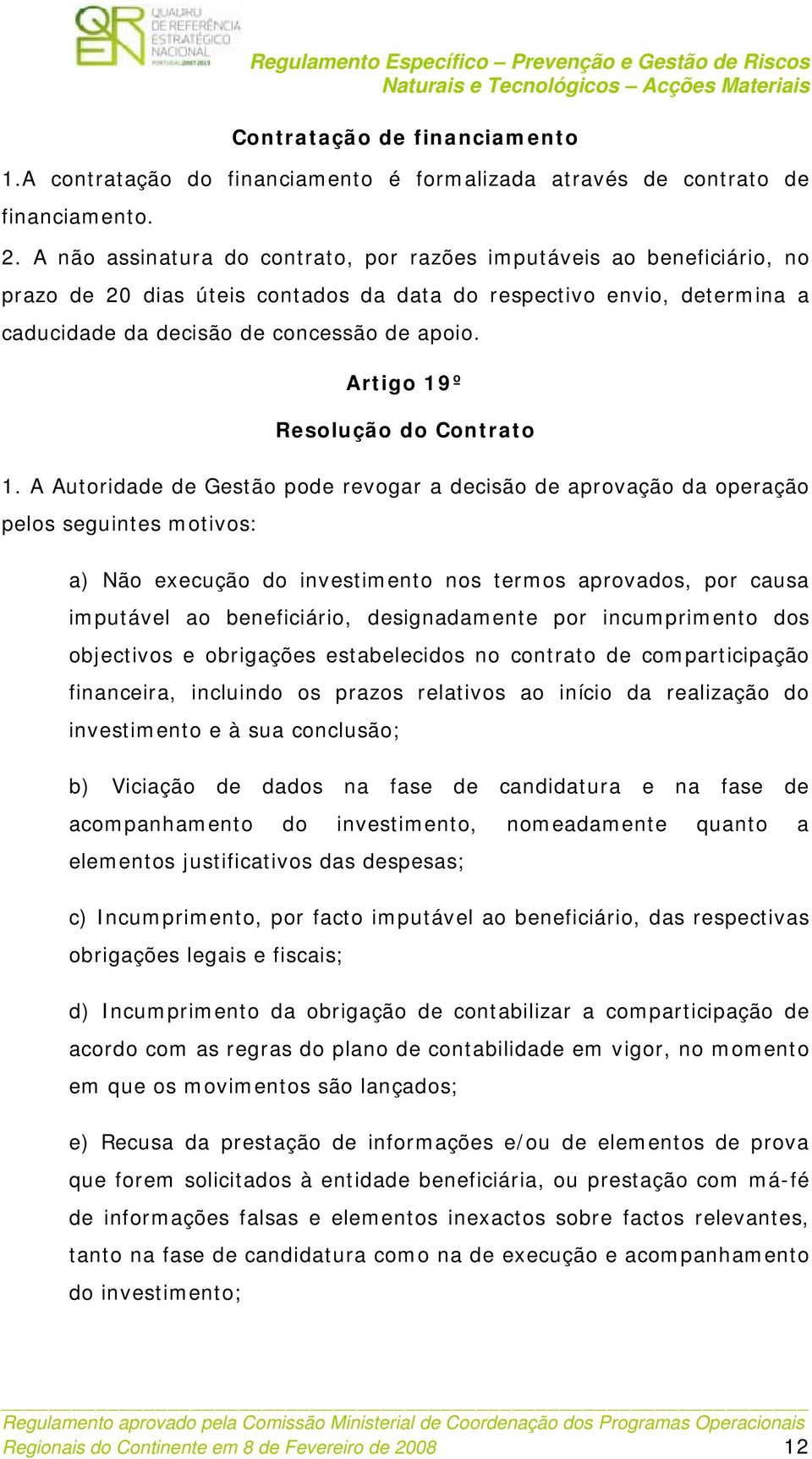 Artigo 19º Resolução do Contrato 1.
