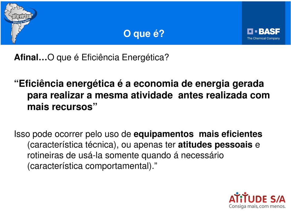 realizada com mais recursos Isso pode ocorrer pelo uso de equipamentos mais eficientes