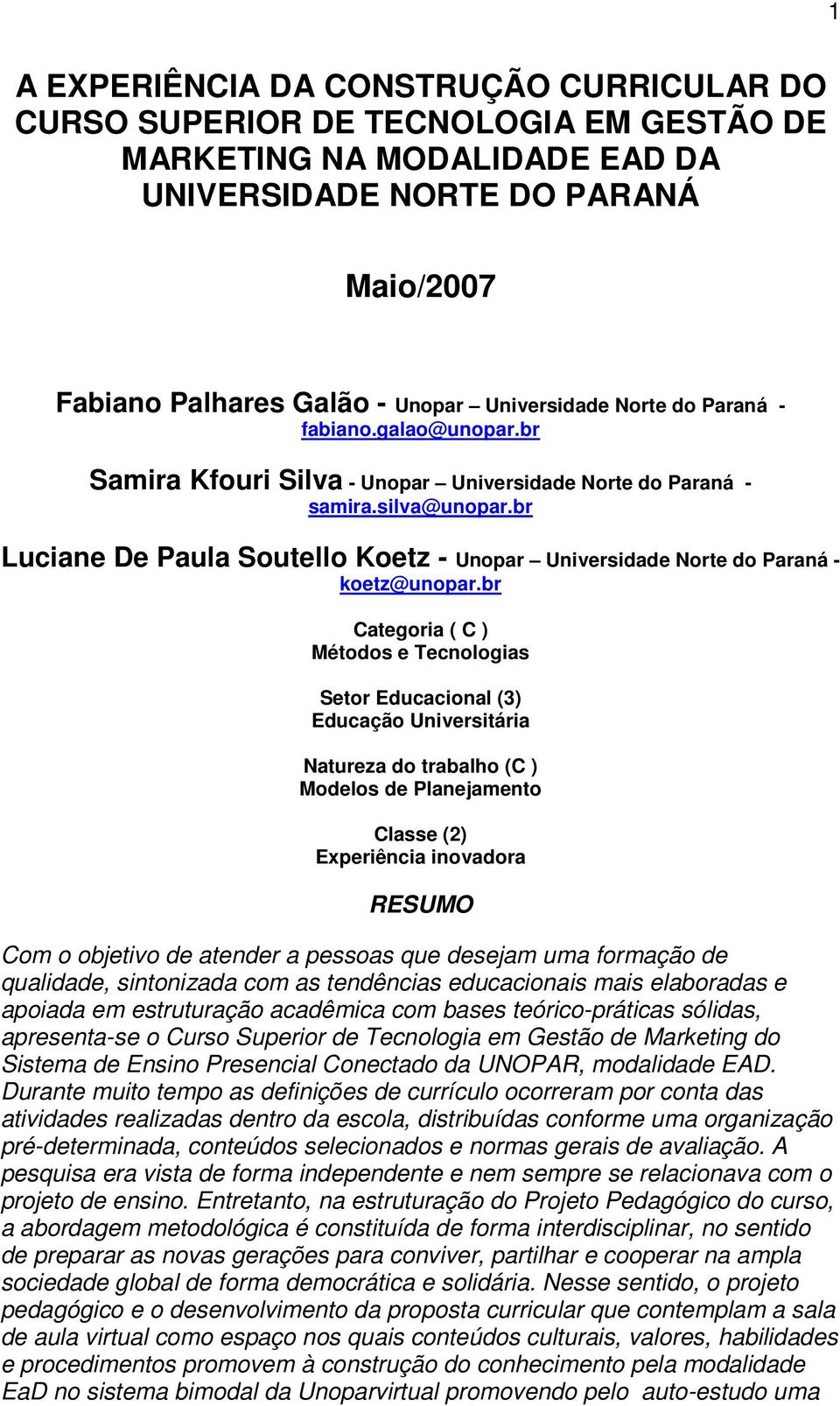 br Luciane De Paula Soutello Koetz - Unopar Universidade Norte do Paraná - koetz@unopar.