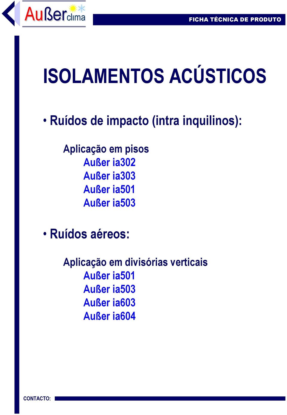 ia0 Außer ia1 Außer ia Ruídos aéreos: Aplicação em