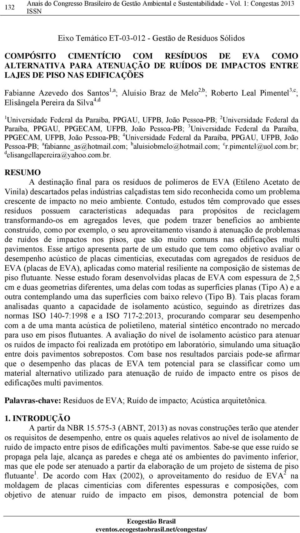 da Paraíba, PPGAU, PPGECAM, UFPB, João Pessoa-PB; 3 Universidade Federal da Paraíba, PPGECAM, UFPB, João Pessoa-PB; 4 Universidade Federal da Paraíba, PPGAU, UFPB, João Pessoa-PB; a