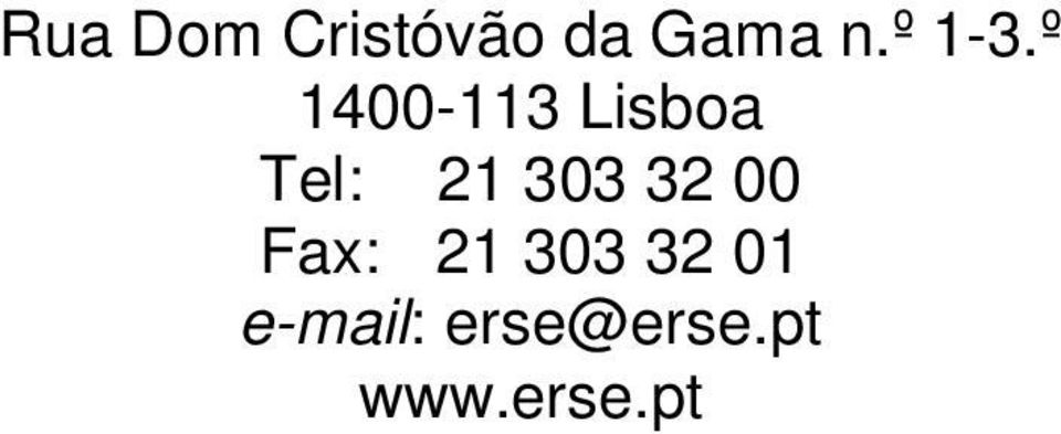 º 1400-113 Lisboa Tel: 21 303