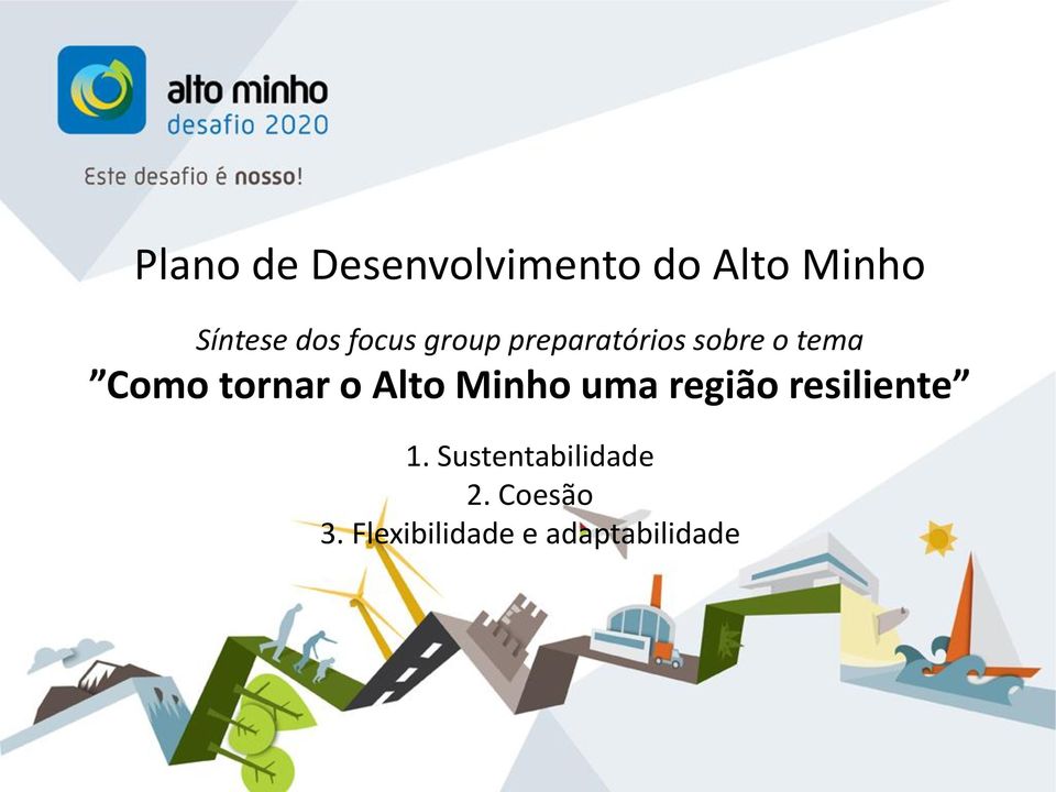 tornar o Alto Minho uma região resiliente 1.